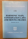 Harmonic Maps, Conservation Laws and Moving Frames.