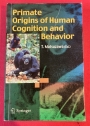 Primate Origins of Human Cognition and Behavior.