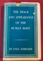 The Image and Appearance of the Human Body. Studies in the Constructive Energies of the Psyche.