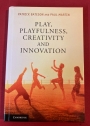 Play, Playfulness, Creativity and Innovation.