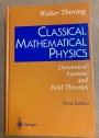 Classical Mathematical Physics. Dynamical Systems and Field Theories. Third Edition.