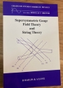 Supersymmetric Gauge Field Theory and String Theory.