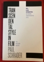 Transcendental Style in Film. Ozu, Bresson, Dreyer. With a New Introduction: Rethinking Transcendental Style.