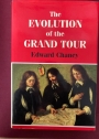 The Evolution of the Grand Tour. Anglo-Italian Cultural Relations since the Renaissance.