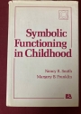 Symbolic Functioning in Childhood.