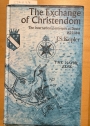 The Exchange of Christendom: The International Entrepôt at Dover, 1622 - 1651.