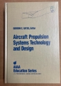 Aircraft Propulsion Systems Technology and Design.