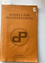 Models for Mainstreaming.