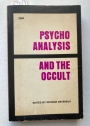 Psychoanalysis and the Occult.