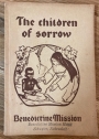 The Children of Sorrow. A Walk Through the Leper Stricken Village in Southern East Africa.