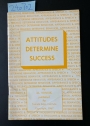 Attitudes Determine Success.