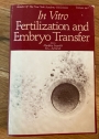 In Vitro Fertilization and Embryo Transfer. (Annals of the New York Academy of Sciences, Volume 442).