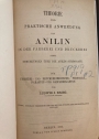Theorie und praktische Anwendung von Anilin in der Färberei und Druckerei nebst Bemerkungen über die Anilin-Surrogate. Für Färberei- und Druckereibesitzer, Photogen-, Praffin- und Gasfabrikanten. Zweite, Durchaus vermehrte und bis auf die jüngste Zeit nac