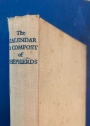 The Kalendar and Compost of Shepherds, from the Original Edition Published by Guy Marchant in Paris in the Year 1493, and Translated into English c. 1518: Newly edited for the Year 1931. Introduction G C Heseltine.