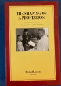 The Shaping of a Profession: Physicians in Norway, Past and Present.