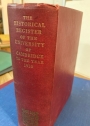 The Historical Register of the University of Cambridge, being a Supplement to the Calendar with a Record of University Offices, Honours and Distinctions to the Year 1910.