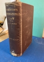 Elements of International Law. Second English Edition. Edited with Notes, and an Appendix of Statutes and Treaties, bringing the Work down to the Present Time.
