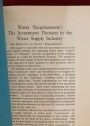 Water 'Requirements': The Investment Decision in the Water Supply Industry.