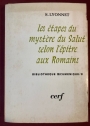 Les étapes du Mystère du Salut selon l'épître aux Romains.