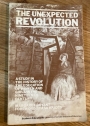 The Unexpected Revolution. A Study in the History of the Education of Women and Girls in the Nineteenth Century.