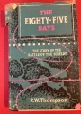 The Eighty-Five Days: The Battle of the Scheldt.