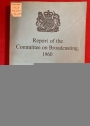 Report of the Committee on Broadcasting, 1960. Presented by the Postmaster General, June 1962. (Cmnd 1753)