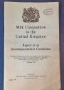 Milk Composition in the United Kingdom. Report of an Interdepartmental Committee.
