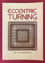 A Concise Treatise on Eccentric Turning. Reprint of the 1852 Edition.