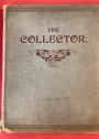 The Collector, Containing Articles and Illustrations (...) on China, Engravings, Needlework Pictures and Embroidery, Lace, Old Silver, Pewter, Old Books and Prints, etc. Volume 2.