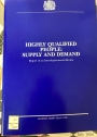 Highly Qualified People: Supply and Demand - Report of an Interdepartmental Review.
