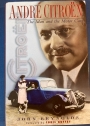 Andre Citroen: The Man and the Motor Cars.