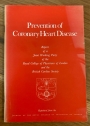 Prevention of Coronary Heart Disease. Report of a Joint Working Party of the Royal College of Physicians of London and the British Cardiac Society.
