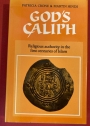 God's Caliph: Religious Authority in the First Centuries of Islam.