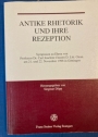 Antike Rhetorik und ihre Rezeption. Symposion zu Ehren von Professor Dr Carl Joachim Classen D. Litt. Oxon. am 21. und 22. November 1998 in Göttingen.