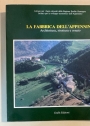 La Fabbrica dell'Appennino. Architettura, struttura e ornato.