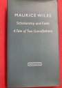 Scholarship and Faith: A Tale of Two Grandfathers.