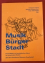 Musik, Bürger, Stadt: Konzertleben und musikalisches Hören im historischen Wandel. 200 Jahre Frankfurter Museums-Gesellschaft.