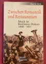 Zwischen Romantik und Restauration: Musik im Realismus-Diskurs 1848 bis 1871.
