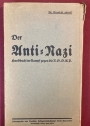 Der Anti-Nazi. Handbuch im Kampf gegen die N.S.D.A.P. Als Manuskript gedruckt! Hrsg. vom Deutschen Volksgemeinschaftsdienst Berlin-Wilmersdorf.