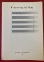 Concerning the Flute. Ten Articles about Flute Literature, Flute Playing, Flute Making and Flutists.