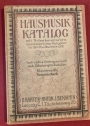 Hausmusik-Katalog mit Notenbeispielen und Preisangaben. Ausführliches Verzeichnis instruktiver Vortragsmusik nach Schwierigkeitsgraden geordnet. Klavierwerke zu 2 und 4 Händen, instruktive Kammermusikwerke.