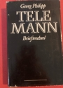 Briefwechsel. Sämtliche erreichbaren Briefe von und an Telemann. Herausgegeben von Hans Grosse, Hans Rudolf Jung.