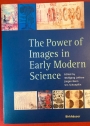 The Power of Images in Early Modern Science.