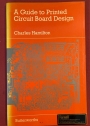 A Guide to Printed Circuit Board Design.