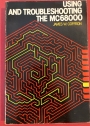Using and Troubleshooting the MC68000.