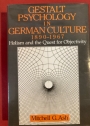 Gestalt Psychology in German Culture, 1890-1967: Holism and the Quest for Objectivity.