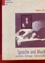 Sprache und Musik: Geschichte - Gattungen - Analysemodelle.