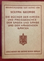 Die Bücher der Hirten- und Preisgedichte, der Sagen und Sänge und der hängenden Gärten. (Gesamtausgabe Band 3)