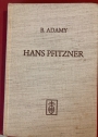 Hans Pfitzner. Literatur, Philosophie und Zeitgeschehen in seinem Weltbild und Werk.