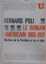 Le Roman Américain 1865 - 1917: Mythes de la Frontière et de la Ville.